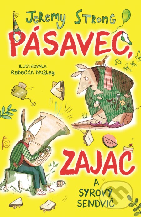 Kniha: Pásavec, zajac a syrový sendvič (Jeremy Strong). Slovart, 2023 Kniha: Pásavec, zajac a syrový sendvič (Jeremy Strong). Slovart, 2023