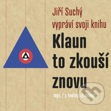 Audiokniha: Klaun to zkouší znovu (Jiří Suchý). Galén, 2022 Audiokniha: Klaun to zkouší znovu (Jiří Suchý). Galén, 2022