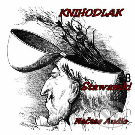 Audiokniha: Knihodlak (Josef Stawarski). Národní čtenářský spolek, 2022 Audiokniha: Knihodlak (Josef Stawarski). Národní čtenářský spolek, 2022