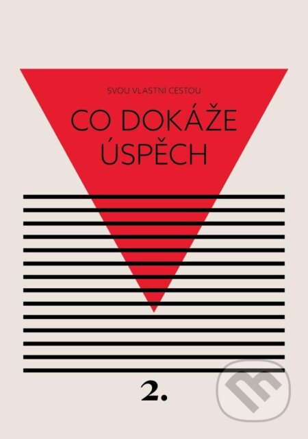 Kniha: Co dokáže úspěch (Kateřina Černá). Eezy Publishing, 2022 Kniha: Co dokáže úspěch (Kateřina Černá). Eezy Publishing, 2022
