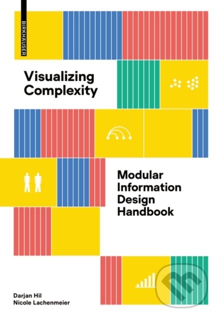 Kniha: Visualizing Complexity (Darjan Hil). Birkhäuser Actar, 2022 Kniha: Visualizing Complexity (Darjan Hil). Birkhäuser Actar, 2022