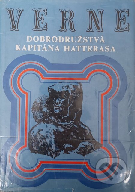 Kniha: Dobrodružstvá kapitána Hatterasa (Jules Verne). Mladé letá, 1986 Kniha: Dobrodružstvá kapitána Hatterasa (Jules Verne). Mladé letá, 1986