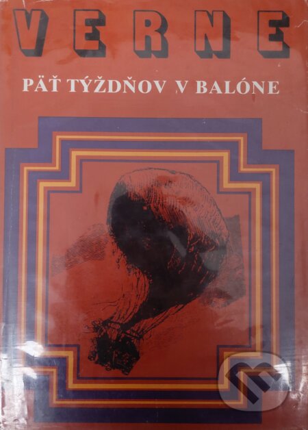 Kniha: Päť týždňov v balóne (Jules Verne). Mladé letá, 1985 Kniha: Päť týždňov v balóne (Jules Verne). Mladé letá, 1985