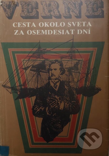 Kniha: Cesta okolo sveta za osemdesiat dní (Jules Verne). Mladé letá, 1982 Kniha: Cesta okolo sveta za osemdesiat dní (Jules Verne). Mladé letá, 1982