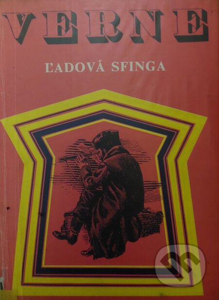 Kniha: Ľadová sfinga (Jules Verne). Mladé letá, 1976 Kniha: Ľadová sfinga (Jules Verne). Mladé letá, 1976