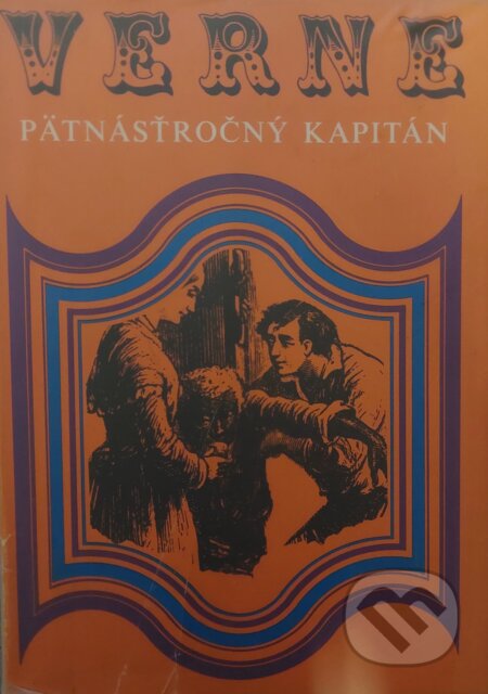 Kniha: Pätnásťročný kapitán (Jules Verne). Mladé letá, 1974 Kniha: Pätnásťročný kapitán (Jules Verne). Mladé letá, 1974