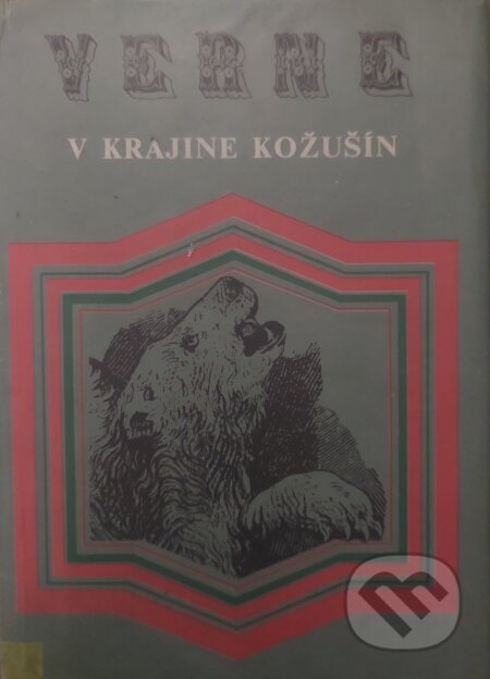 Kniha: V krajine kožušín (Jules Verne). Mladé letá, 1986 Kniha: V krajine kožušín (Jules Verne). Mladé letá, 1986