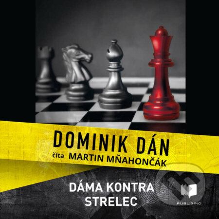 Audiokniha: Dáma kontra strelec (Dominik Dán). Publixing Ltd, 2022 Audiokniha: Dáma kontra strelec (Dominik Dán). Publixing Ltd, 2022