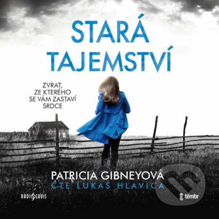 Audiokniha: Stará tajemství (Patricia Gibneyová). Radioservis a Témbr, 2022 Audiokniha: Stará tajemství (Patricia Gibneyová). Radioservis a Témbr, 2022