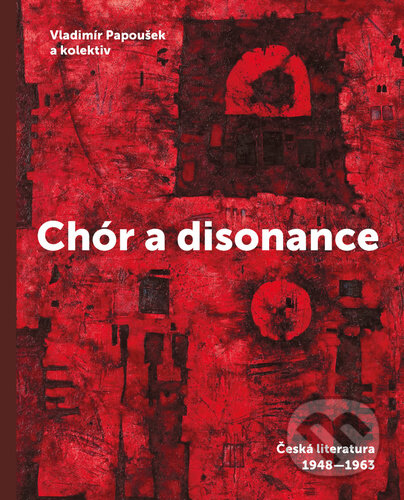 Kniha: Chór a disonance (Vladimír Papoušek), 2022 Kniha: Chór a disonance (Vladimír Papoušek), 2022