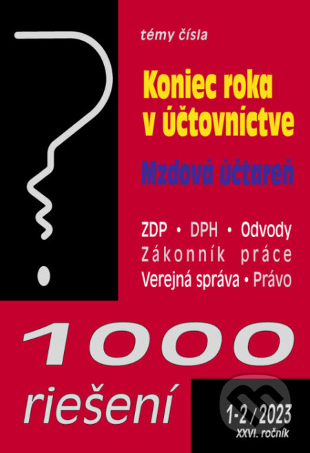 Kniha: 1000 riešení č. 1-2 / 2023 - Koniec roka v účtovníctve (Poradca s.r.o.). Poradca s.r.o., 2023 Kniha: 1000 riešení č. 1-2 / 2023 - Koniec roka v účtovníctve (Poradca s.r.o.). Poradca s.r.o., 2023