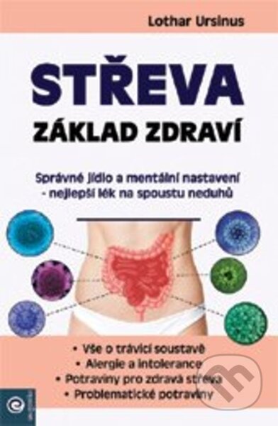 Kniha: Střeva - Základ zdraví (Lothar Ursinus). Eugenika, 2022 Kniha: Střeva - Základ zdraví (Lothar Ursinus). Eugenika, 2022