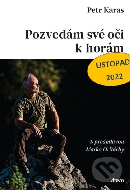 Kniha: Pozvedám své oči k horám (Petr Karas). Doron, 2022 Kniha: Pozvedám své oči k horám (Petr Karas). Doron, 2022
