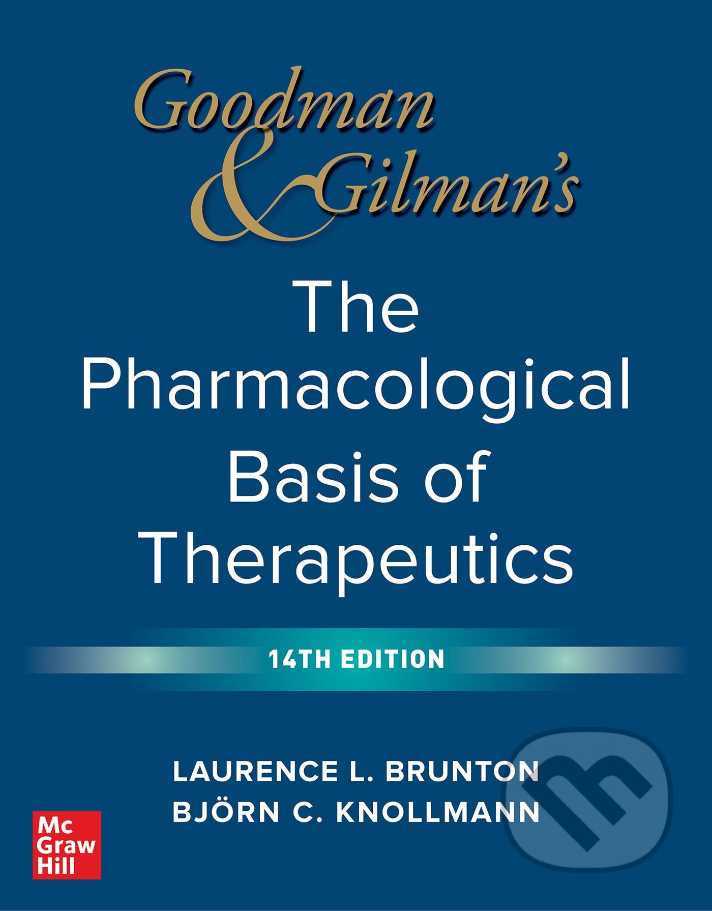 Kniha: Goodman and Gilman's The Pharmacological Basis of Therapeutics (Bjorn Knollmann a Laurence Brunton). McGraw-Hill, 2022 Kniha: Goodman and Gilman's The Pharmacological Basis of Therapeutics (Bjorn Knollmann a Laurence Brunton). McGraw-Hill, 2022
