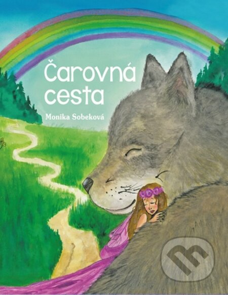 Kniha: Čarovná cesta (Monika Sobeková). Cesta k tebe, 2021 Kniha: Čarovná cesta (Monika Sobeková). Cesta k tebe, 2021