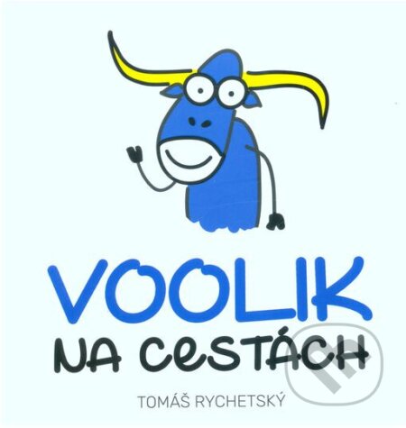 Kniha: Voolik na cestách (Tomáš Rychetský). Voolik, 2022 Kniha: Voolik na cestách (Tomáš Rychetský). Voolik, 2022