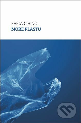 Moře plastu - Erica Cirino, Broken Books, 2022