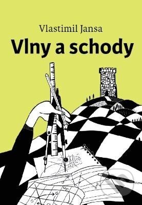 Kniha: Vlny a schody (Vlastimil Jansa). Euromedia Group, 2022 Kniha: Vlny a schody (Vlastimil Jansa). Euromedia Group, 2022