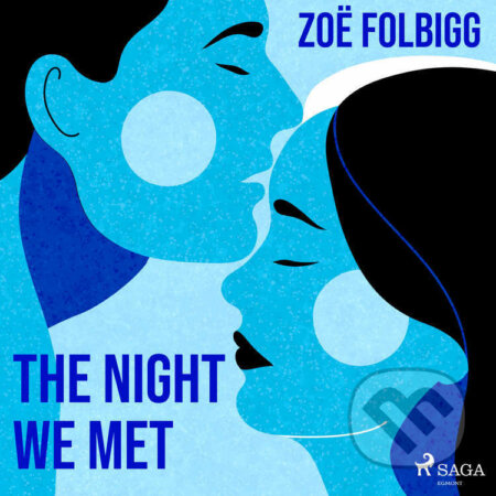 Audiokniha: The Night We Met (EN) (Zoe Folbigg). Saga Egmont, 2022 Audiokniha: The Night We Met (EN) (Zoe Folbigg). Saga Egmont, 2022