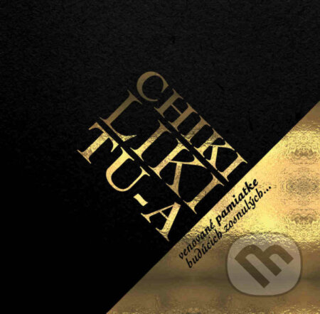 Hudební CD: Chiki Liki Tu-a: Venované pamiatke budúcich zosnulých /EP (Hudobné albumy). Hudobné albumy, 2021 Hudební CD: Chiki Liki Tu-a: Venované pamiatke budúcich zosnulých /EP (Hudobné albumy). Hudobné albumy, 2021