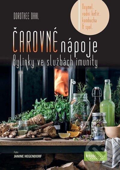 Kniha: Čarovné nápoje (Dorothee Dahl). Brázda, 2022 Kniha: Čarovné nápoje (Dorothee Dahl). Brázda, 2022
