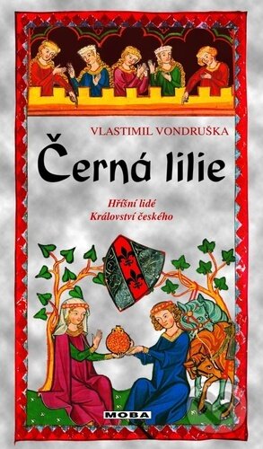 Kniha: Černá lilie (Vlastimil Vondruška). Moba, 2023 Kniha: Černá lilie (Vlastimil Vondruška). Moba, 2023