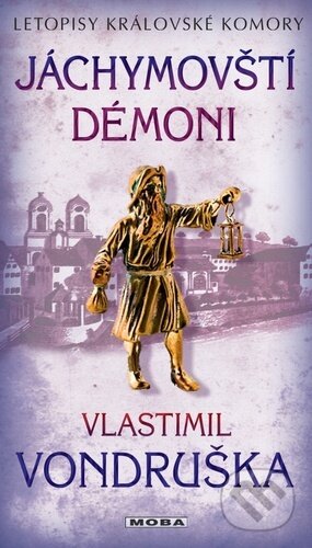 Kniha: Jáchymovští démoni (Vlastimil Vondruška). Moba, 2023 Kniha: Jáchymovští démoni (Vlastimil Vondruška). Moba, 2023
