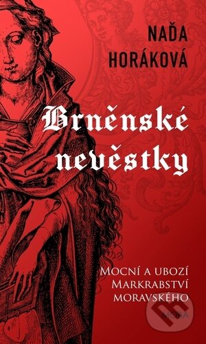 Kniha: Brněnské nevěstky (Naďa Horáková). Moba, 2023 Kniha: Brněnské nevěstky (Naďa Horáková). Moba, 2023
