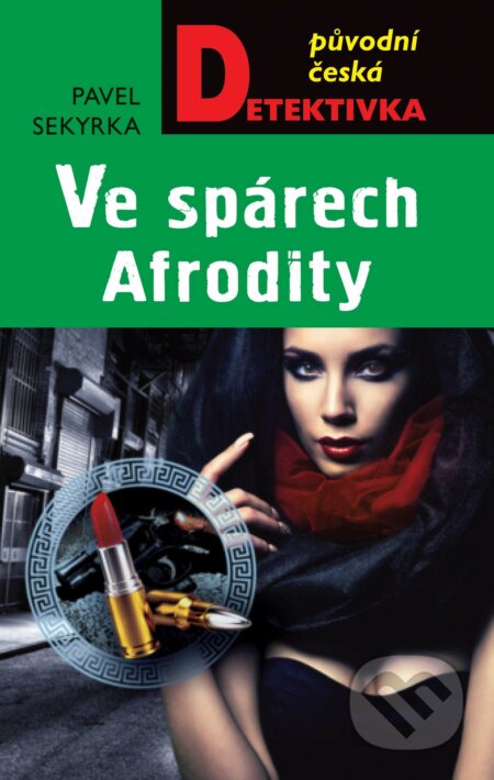 Kniha: Ve spárech Afrodity (Pavel Sekyrka). Moba, 2023 Kniha: Ve spárech Afrodity (Pavel Sekyrka). Moba, 2023