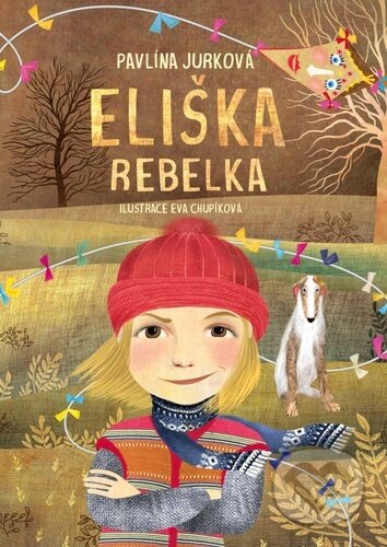 Kniha: Eliška rebelka (Pavlína Jurková). 65. pole, 2022 Kniha: Eliška rebelka (Pavlína Jurková). 65. pole, 2022