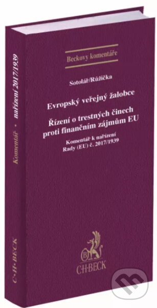 Kniha: Evropský veřejný žalobce (Alexander Sotolář a Miroslav Růžička). C. H. Beck, 2022 Kniha: Evropský veřejný žalobce (Alexander Sotolář a Miroslav Růžička). C. H. Beck, 2022