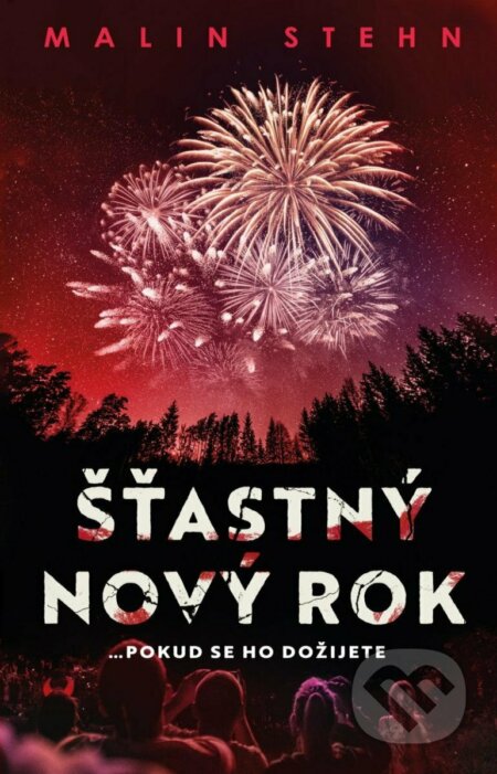 Kniha: Šťastný nový rok (Malin Stehn). Kalibr, 2022 Kniha: Šťastný nový rok (Malin Stehn). Kalibr, 2022
