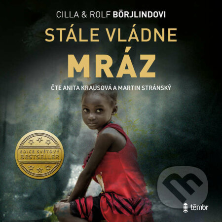 Audiokniha: Stále vládne mráz (Cilla Börjlind a Rolf Börjlind). Témbr, 2022 Audiokniha: Stále vládne mráz (Cilla Börjlind a Rolf Börjlind). Témbr, 2022