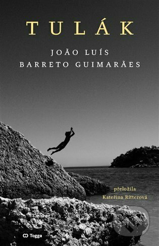 Kniha: Tulák (Joao Luís Barreto Guimaraes). Togga, 2022 Kniha: Tulák (Joao Luís Barreto Guimaraes). Togga, 2022