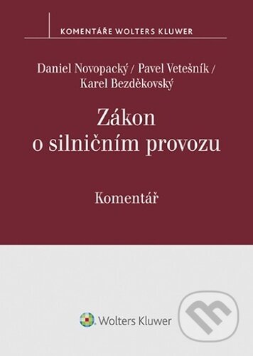 Kniha: Zákon o silničním provozu (Daniel Novopacký, Karel Bezděkovský a Pavel Vetešník). Wolters Kluwer ČR, 2022 Kniha: Zákon o silničním provozu (Daniel Novopacký, Karel Bezděkovský a Pavel Vetešník). Wolters Kluwer ČR, 2022