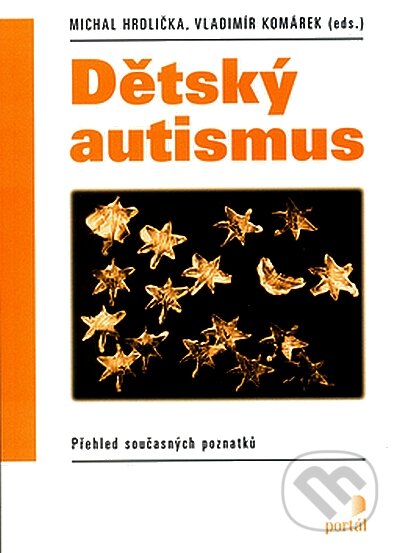 Kniha: Dětský autismus (Michal Hrdlička a Vladimír Komárek (eds.)). Portál, 2004 Kniha: Dětský autismus (Michal Hrdlička a Vladimír Komárek (eds.)). Portál, 2004
