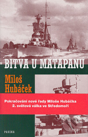 Bitva u Matapanu - Miloš Hubáček, Paseka, 2004