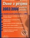 Kniha: Daně z příjmů 2003/2004 (Václav Vybíhal a Tomáš Jaroš). Grada, 2004 Kniha: Daně z příjmů 2003/2004 (Václav Vybíhal a Tomáš Jaroš). Grada, 2004