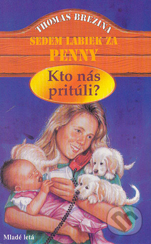 Kniha: Kto nás pritúli? (Thomas C. Brezina). Slovenské pedagogické nakladateľstvo - Mladé letá, 2004 Kniha: Kto nás pritúli? (Thomas C. Brezina). Slovenské pedagogické nakladateľstvo - Mladé letá, 2004