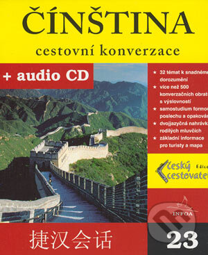 Kniha: Čínština - cestovní konverzace + CD (Autorský kolektív). INFOA, 2004 Kniha: Čínština - cestovní konverzace + CD (Autorský kolektív). INFOA, 2004
