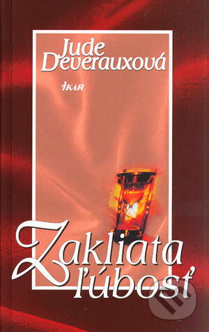 Kniha: Zakliata ľúbosť (Jude Deveraux). Ikar, 2004 Kniha: Zakliata ľúbosť (Jude Deveraux). Ikar, 2004