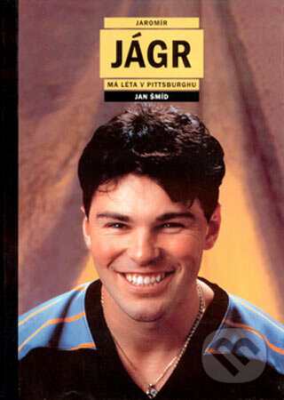 Kniha: Jaromír Jágr - Má léta v Pittsburghu (Jan Šmíd). Labyrint, 2001 Kniha: Jaromír Jágr - Má léta v Pittsburghu (Jan Šmíd). Labyrint, 2001
