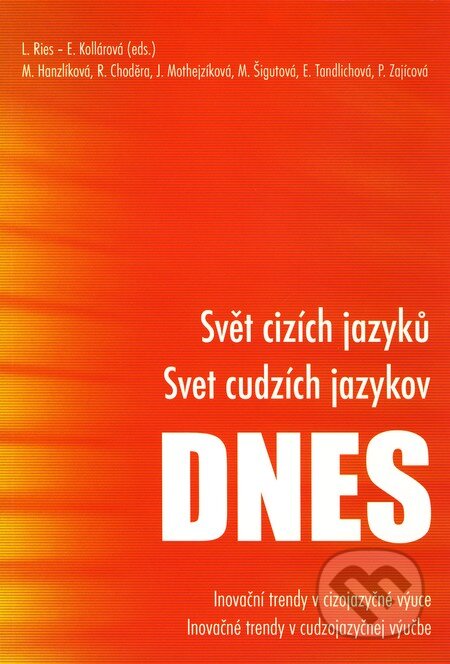 Kniha: Svet cudzích jazykov dnes (Autorský kolektív). Didaktis CZ, 2004 Kniha: Svet cudzích jazykov dnes (Autorský kolektív). Didaktis CZ, 2004