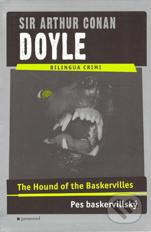 Kniha: The Hound of the Baskervilles / Pes baskervillský (Arthur Conan Doyle). Garamond, 2004 Kniha: The Hound of the Baskervilles / Pes baskervillský (Arthur Conan Doyle). Garamond, 2004