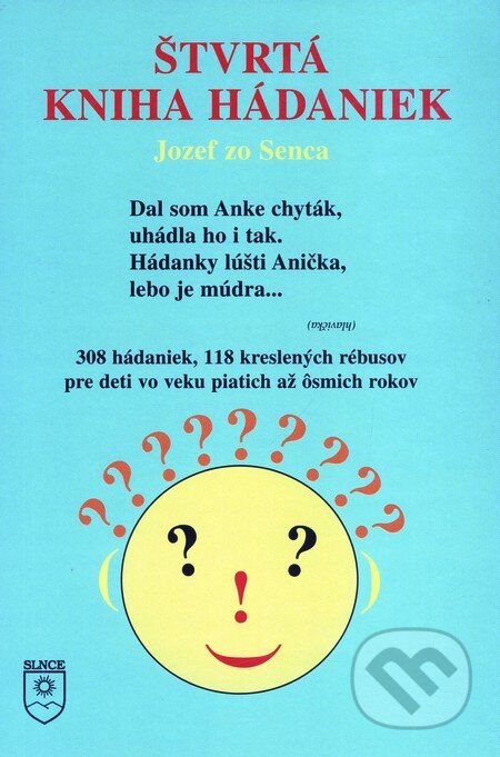 Kniha: Štvrtá kniha hádaniek (Jozef zo Senca). SLNCE, 2004 Kniha: Štvrtá kniha hádaniek (Jozef zo Senca). SLNCE, 2004
