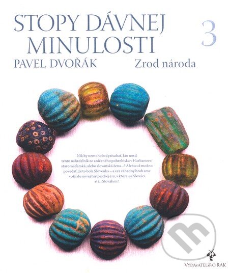 Kniha: Stopy dávnej minulosti 3 (Pavel Dvořák). Rak, 2004 Kniha: Stopy dávnej minulosti 3 (Pavel Dvořák). Rak, 2004