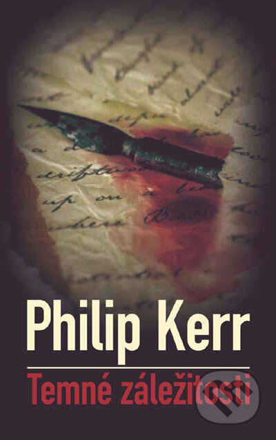 Kniha: Temné záležitosti (Philip Kerr). Slovart, 2004 Kniha: Temné záležitosti (Philip Kerr). Slovart, 2004
