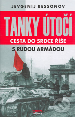 Kniha: Tanky útočí (Jevgenij Bessonov). Jota, 2004 Kniha: Tanky útočí (Jevgenij Bessonov). Jota, 2004