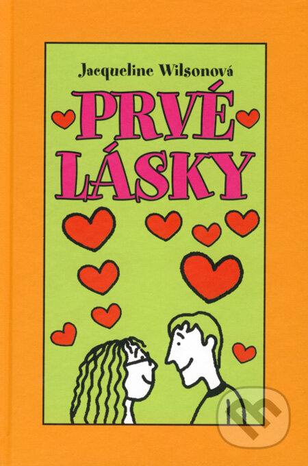 Kniha: Prvé lásky (Jacqueline Wilson). Slovart, 2004 Kniha: Prvé lásky (Jacqueline Wilson). Slovart, 2004