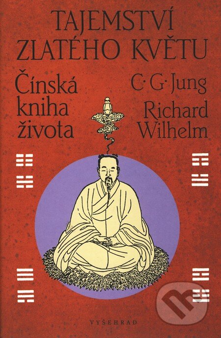 Kniha: Tajemství zlatého květu (Carl Gustav Jung a Richard Wilhelm). Vyšehrad, 2004 Kniha: Tajemství zlatého květu (Carl Gustav Jung a Richard Wilhelm). Vyšehrad, 2004